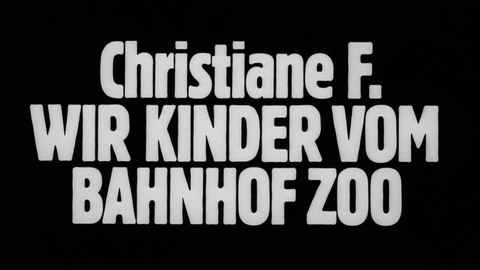 Titelbildschirm vom Film Christiane F. - Wir Kinder vom Bahnhof Zoo