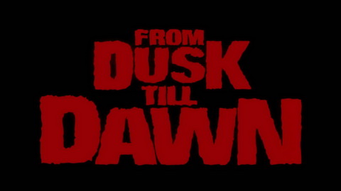 Titelbildschirm vom Film From Dusk Till Dawn